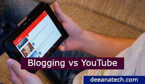 What is Blog | Blogging in hindi, Blogging vs YouTube 2019 | deeanatech.com