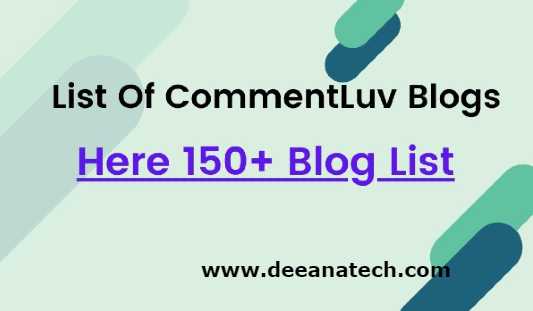 List Of CommentLuv Blogs_ Here 150+ Blog List– Way to Get Do follow Backlinks