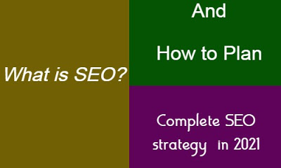 What is SEO_ How to Plan a complete SEO strategy for your site in 2021
