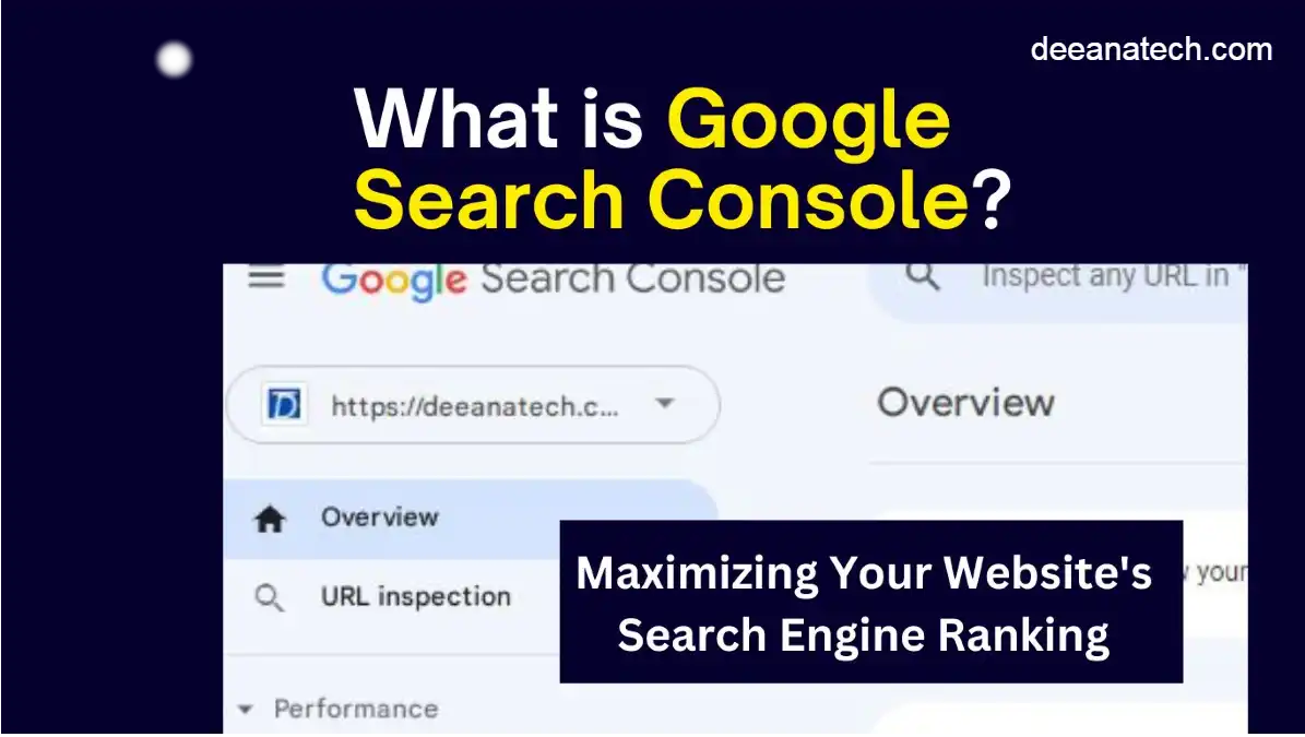 What is Google Search Console_ How to Maximizing Your Website 