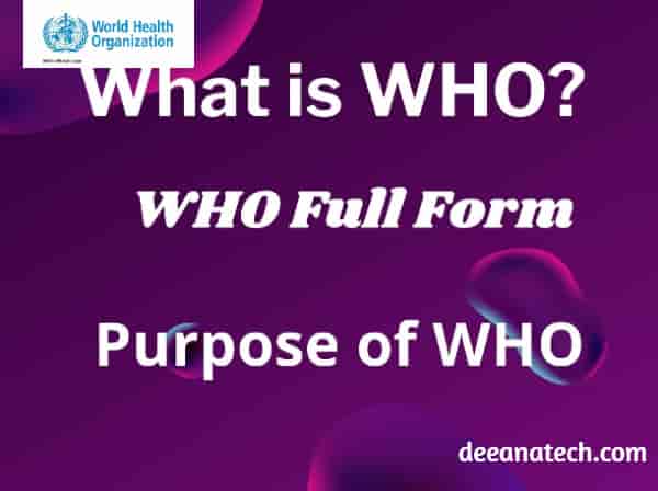 What is WHO- WHO Full Form, Know The Organization's Work, Purpose, And History