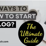 How to Start a Blog and Make it a Success